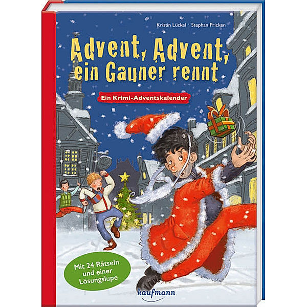 Advent, Advent, ein Gauner rennt, Kristin Lückel, Stephan Pricken