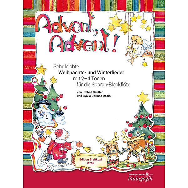 Advent, Advent!, für Sopran-Blockflöte, mit Alt-Blockflöte und/oder Klavier (Gitarre), Irmhild Beutler, Sylvia C. Rosin