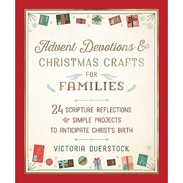 Advent Devotions & Christmas Crafts for Families, Victoria Duerstock