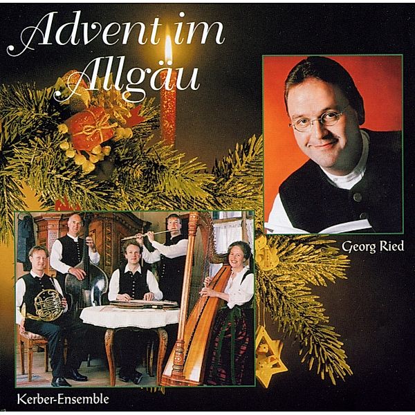 Advent Im Allgäu, Kerber Ensemble, Georg Ried