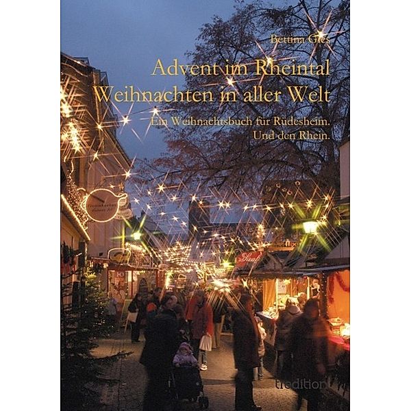 Advent im Rheintal - Weihnachten in aller Welt / tredition, Bettina Gies