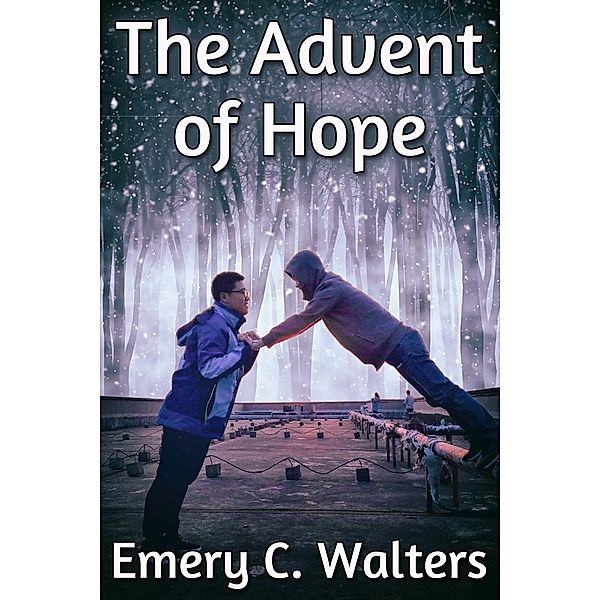 Advent of Hope / JMS Books LLC, Emery C. Walters