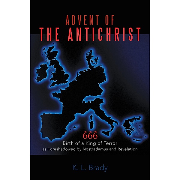 Advent of the Antichrist, K. L. Brady