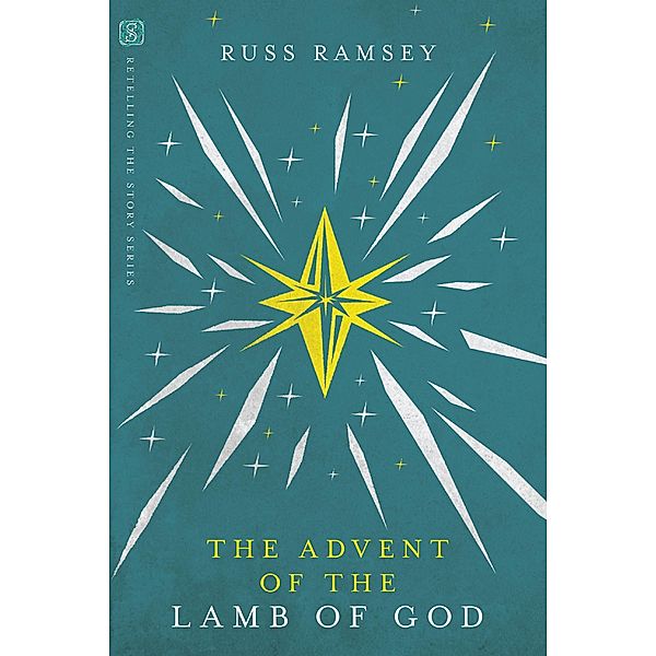 Advent of the Lamb of God, Russ Ramsey