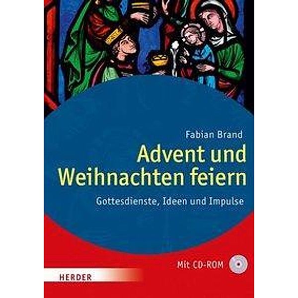 Advent und Weihnachten feiern, m. CD-ROM, Fabian Brand