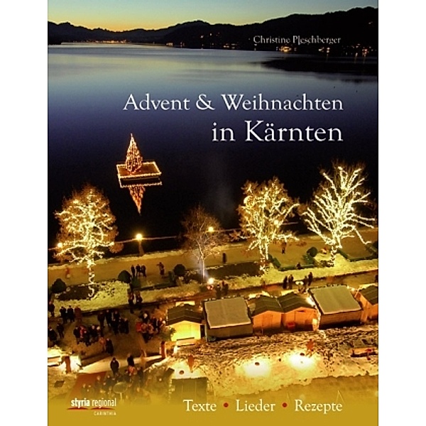 Advent & Weihnachten in Kärnten, Christine Pleschberger