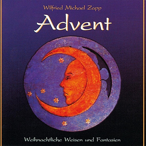 Advent-Weihnachtliche Weisen, Wilfried Michael Zapp
