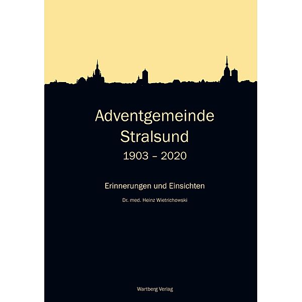 Adventgemeinde Stralsund 1903 - 2020, Heinz Wietrichowski