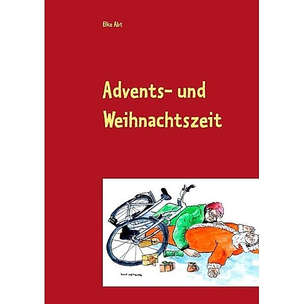 Advents- und Weihnachtszeit, Elke Abt