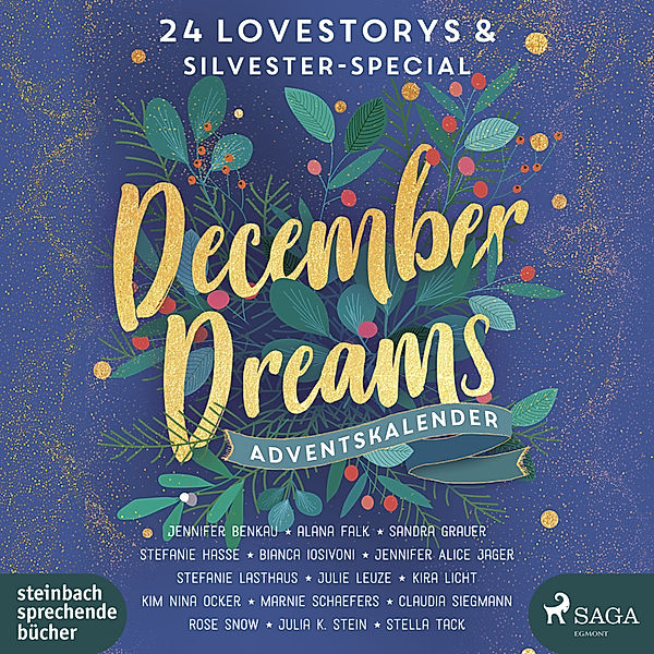 Adventskalender - December Dreams. Ein Adventskalender,2 Audio-CD, MP3, Jennifer Benkau, Stefanie Hasse, Bianca Iosvioni, Alana Falk, Sandra Grauer, Jennifer Alice Jager, Julie Leuze, Kira Licht, Kim Nina Ocker, Marnie Schaefers, Claudia Siegmann, Rose Snow, Julia K. Stein, Stella Tack