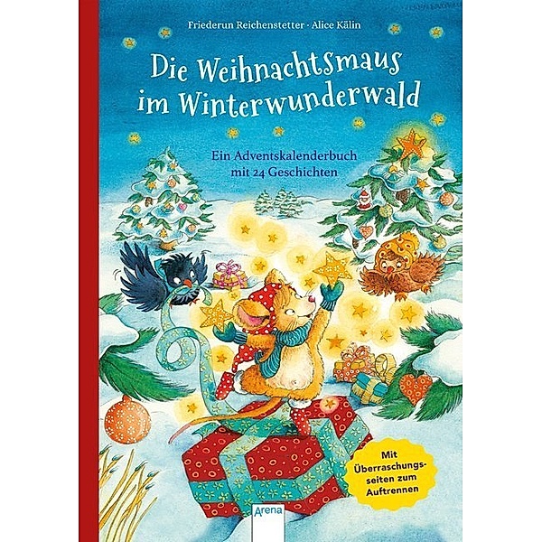 Adventskalender / Die Weihnachtsmaus im Winterwunderwald, Friederun Reichenstetter