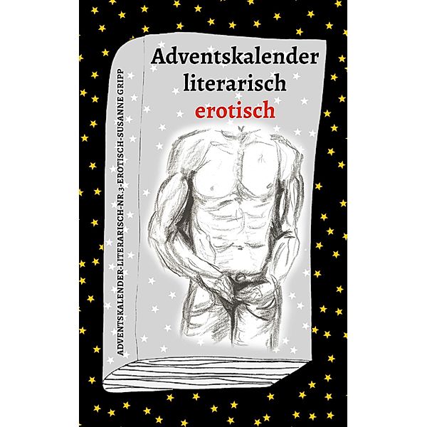 Adventskalender literarisch erotisch / Adventskalender literarisch Bd.3, Susanne Gripp