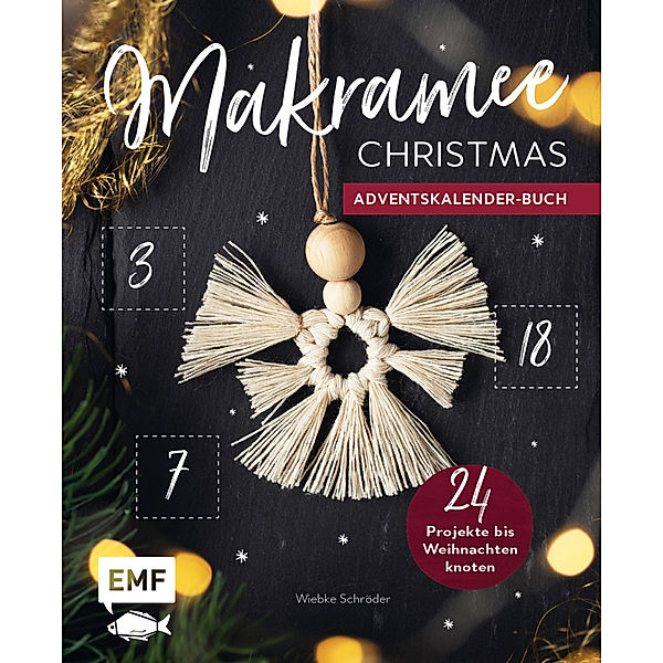 Adventskalender / Mein Adventskalender-Buch: Makramee Christmas, Wiebke Schröder, Josephine Kirsch