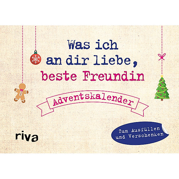 Adventskalender / Was ich an dir liebe, beste Freundin - Adventskalender. Hardcover-Ausgabe, Alexandra Reinwarth