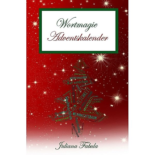 Adventskalender / Wortmagie, Juliana Fabula