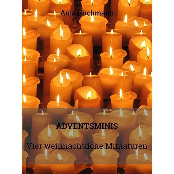 Adventsminis, Anja Buchmann