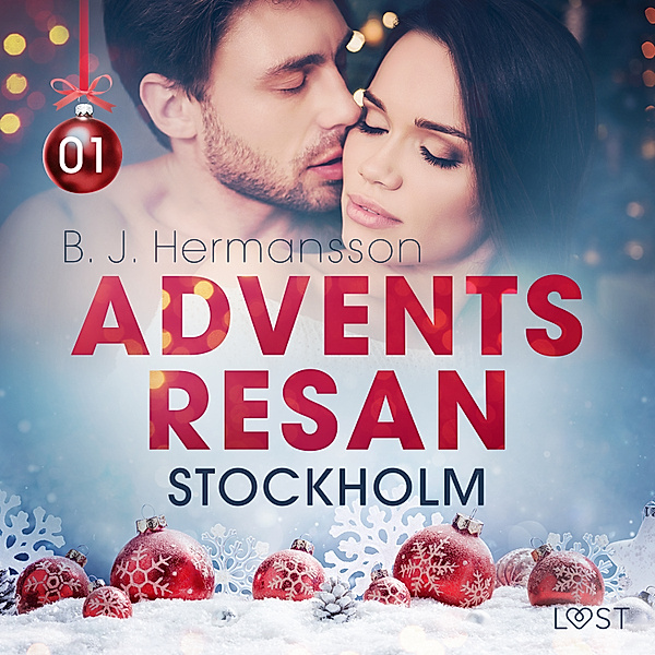 Adventsresan - 1 - Adventsresan 1: Stockholm - erotisk adventskalender, B. J. Hermansson