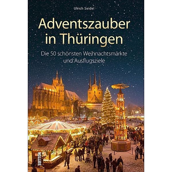 Adventszauber in Thüringen, Ulrich Seidel