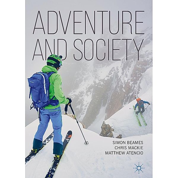 Adventure and Society / Progress in Mathematics, Simon Beames, Chris Mackie, Matthew Atencio