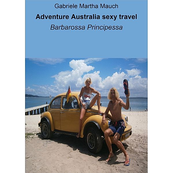 Adventure Australia sexy travel, Gabriele Martha Mauch