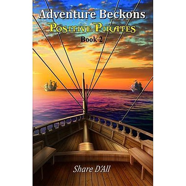 Adventure Beckons / Positive Pirates Bd.2, Share D'All