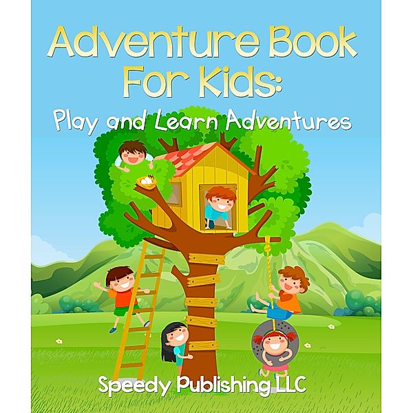 Adventure Book For Kids / Dot EDU, Speedy Publishing