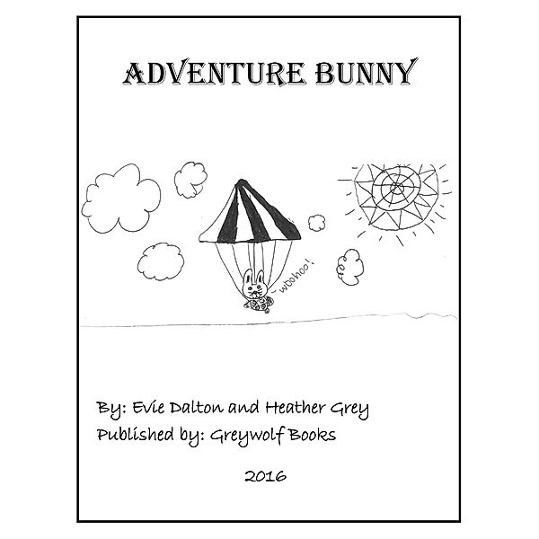 Adventure Bunny, Evie Dalton, Heather Grey