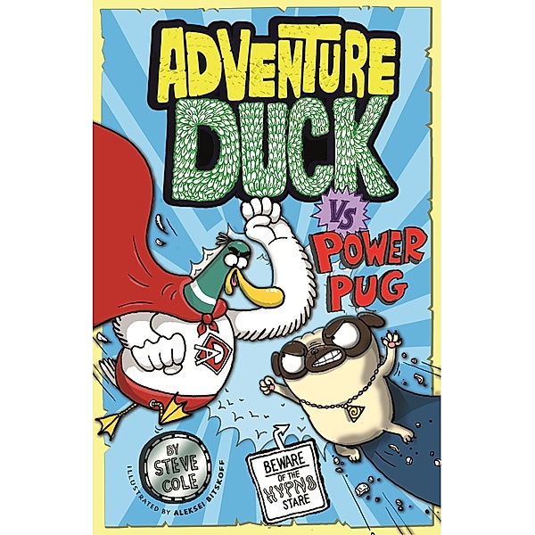 Adventure Duck vs Power Pug / Adventure Duck Bd.1, Steve Cole
