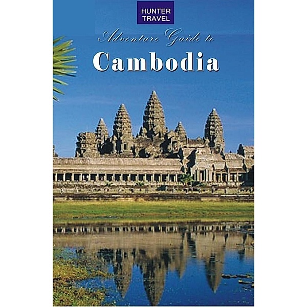Adventure Guide to Cambodia, Janet Arrowood