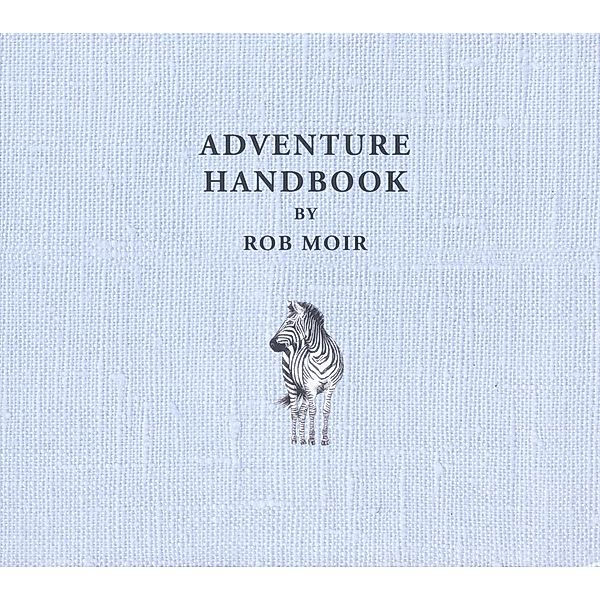 Adventure Handbook, Rob Moir