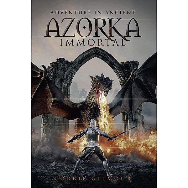 Adventure in Ancient Azorka Immortal, Corrie Gilmour