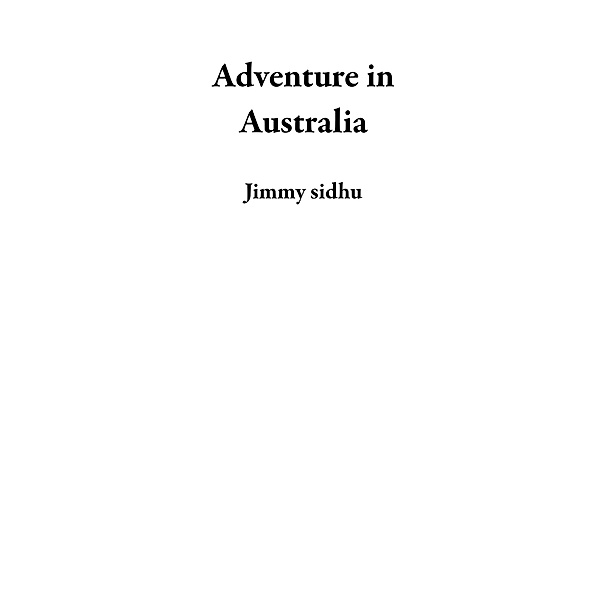 Adventure in Australia, Jimmy Sidhu