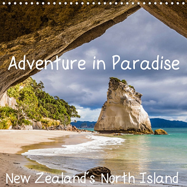 Adventure in Paradise - New Zealand's North Island (Wall Calendar 2021 300 × 300 mm Square), Thomas Klinder