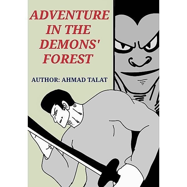 Adventure in the demons' forest (Fiction) / Fiction, Ahmad Talat