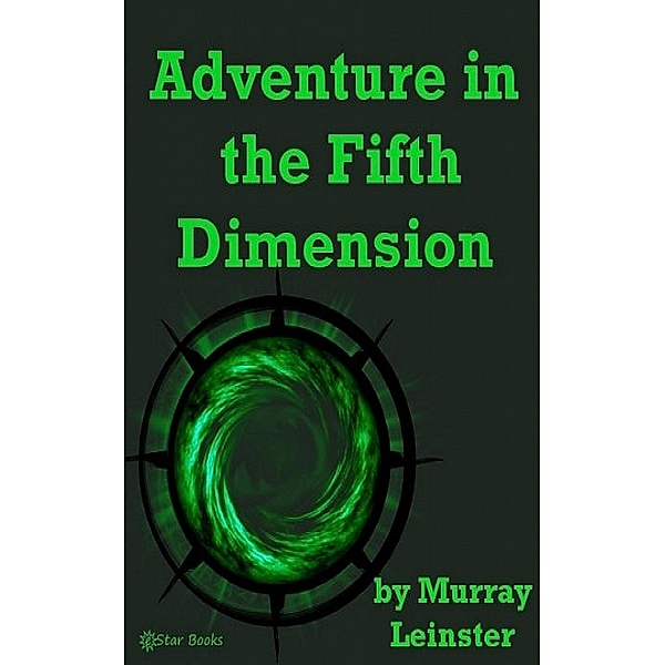 Adventure in the Fifth Dimension, Murray Leinster