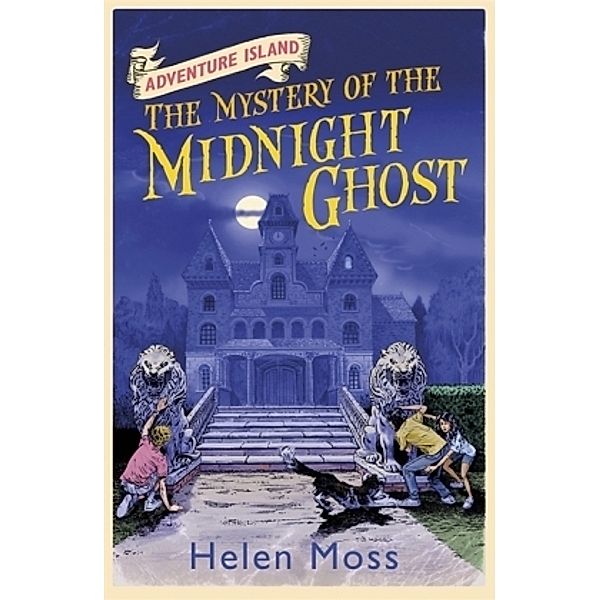 Adventure Island: The Mystery of the Midnight Ghost, Helen Moss