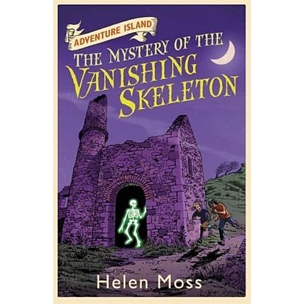 Adventure Island: The Mystery of the Vanishing Skeleton, Helen Moss