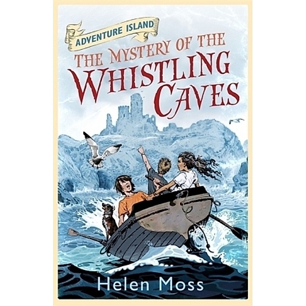 Adventure Island: The Mystery of the Whistling Caves, Helen Moss