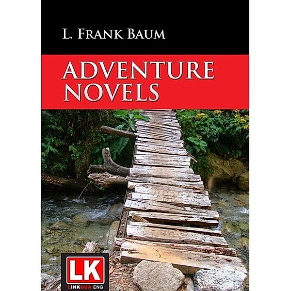 Adventure Novels, Layman Frank Baum