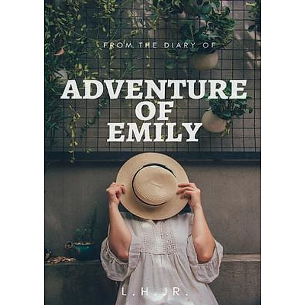 Adventure of Emily, L. H. J R