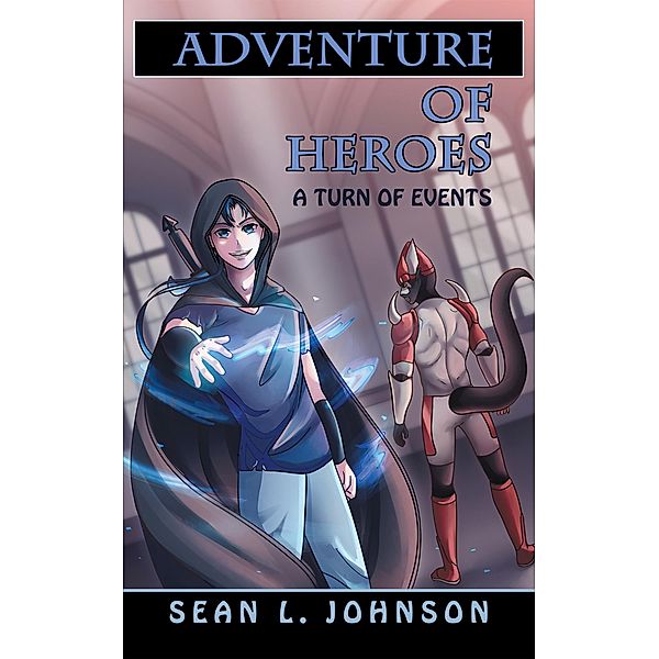 Adventure of Heroes, Sean L. Johnson