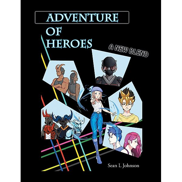 Adventure of Heroes, Sean L. Johnson