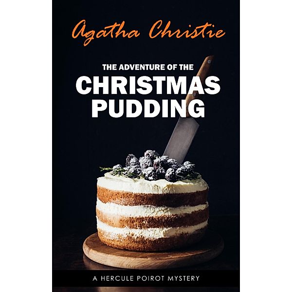 Adventure of the Christmas Pudding (Hercule Poirot #35), Christie Agatha Christie