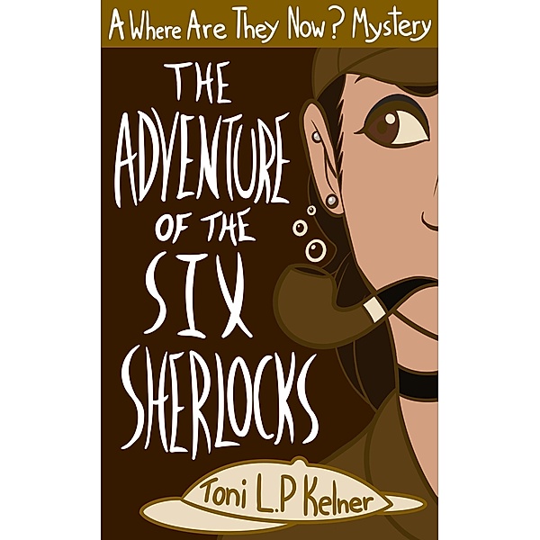 Adventure of the Six Sherlocks / JABberwocky Literary Agency, Inc., Toni L. P. Kelner