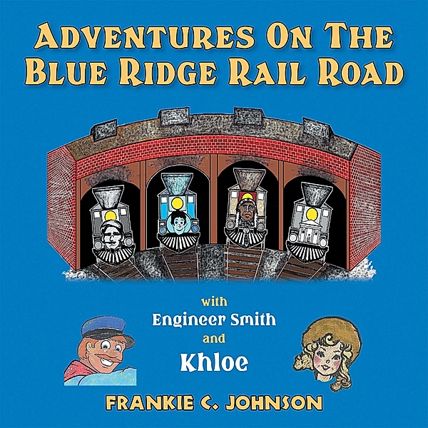 Adventure on the Blue Ridge Rail Road, Frankie C. Johnson