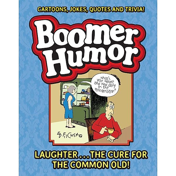 Adventure Publications: Boomer Humor, Ed Fischer