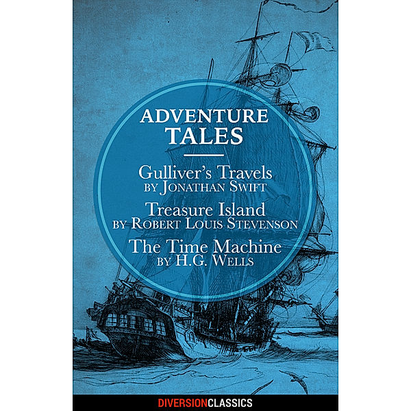 Adventure Tales (Diversion Classics), Robert Louis Stevenson, Jonathan Swift