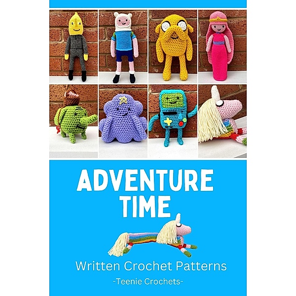 Adventure Time Written Crochet Pattern, Teenie Crochets