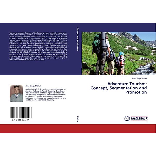 Adventure Tourism: Concept, Segmentation and Promotion, Arun Singh Thakur