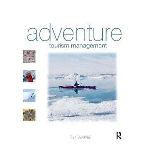 Adventure Tourism Management, Ralf Buckley